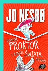 Doktor Proktor i koniec świata. Być może - Nesbo Jo [KSIĄŻKA]