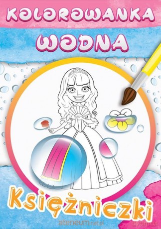 Wodne kolorowanki księżniczki [KSIĄŻKA]