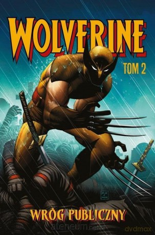 Wolverine (Tom 2) Wróg publiczny [KOMIKS]