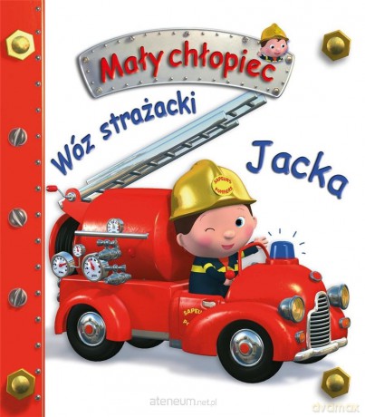 Wóz strażacki. Mały chłopiec [KSIĄŻKA]