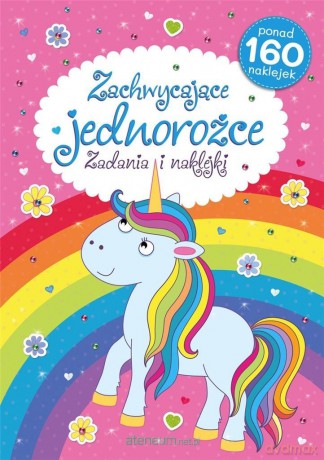 Zachwycające jednorożce [KSIĄŻKA]