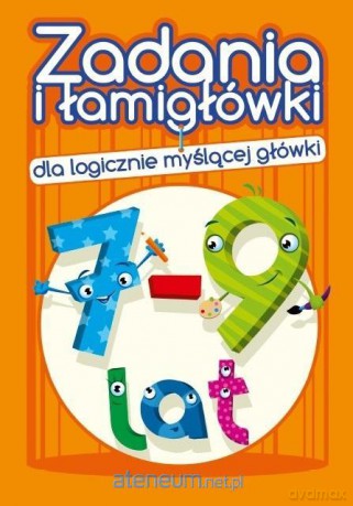 Zadania i łamigłówki dla logicznie... 7-9 lat [KSIĄŻKA]