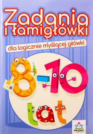 Zadania i łamigłówki dla logicznie... 8-10 lat [KSIĄŻKA]