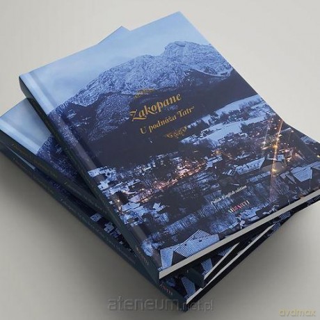 Zakopane. U podnóża Tatr [KSIĄŻKA]