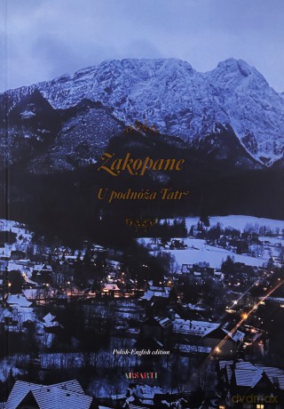 Zakopane. U podnóża Tatr [KSIĄŻKA]