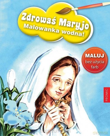Zdrowaś Maryjo - malowanka wodna [KSIĄŻKA]