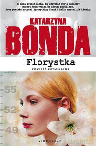 Florystka - Bonda Katarzyna [KSIĄŻKA]