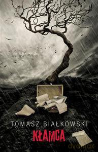 Kłamca - Białkowski Tomasz [KSIĄŻKA]
