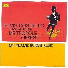 Elvis Costello: My Flame Burns Blue [2CD]