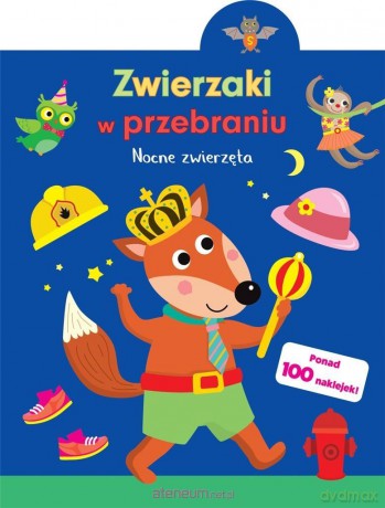 Zwierzaki w przebraniu. Nocne zwierzęta [KSIĄŻKA]