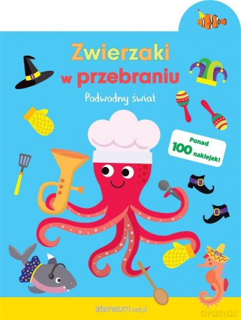 Zwierzaki w przebraniu. Podwodny świat [KSIĄŻKA]