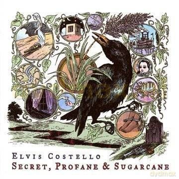 Elvis Costello: Secret,Profane And Sugarcane [CD]