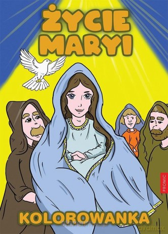 Życie Maryi - kolorowanka [KSIĄŻKA]