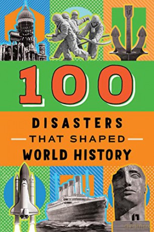 100 Disasters That Shaped World History - Joanne Mattern [KSIĄŻKA]