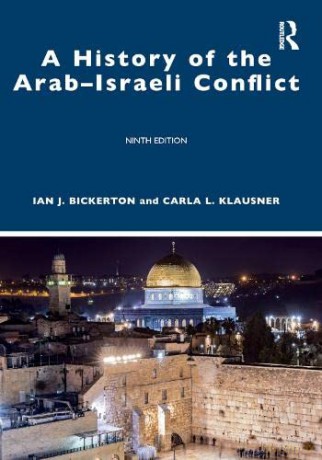 A History Of The Arab Israeli Confl - Ian J. Bickerton [KSIĄŻKA]