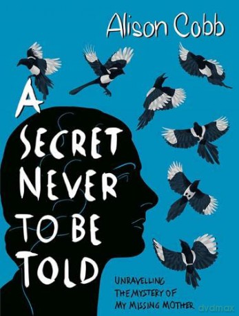 A Secret Never To Be Told - Alison Cobb [KSIĄŻKA]
