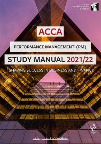 Acca Study Manual 2021/22 (Pm) - LSBF ACCA Study Material [KSIĄŻKA]