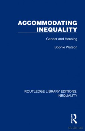 Accommodating Inequality - Sophie Watson [KSIĄŻKA]