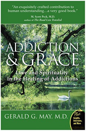 Addiction And Grace - Gerald G. May [KSIĄŻKA]