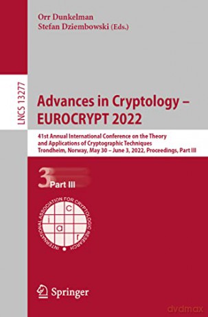 Advances In Cryptology Eurocrypt 2022 - Orr Dunkelman [KSIĄŻKA]