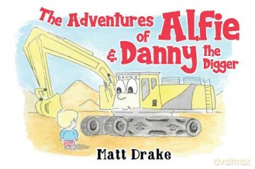 Adventures Of Alfie Danny The Digger - Matt Drake [KSIĄŻKA]