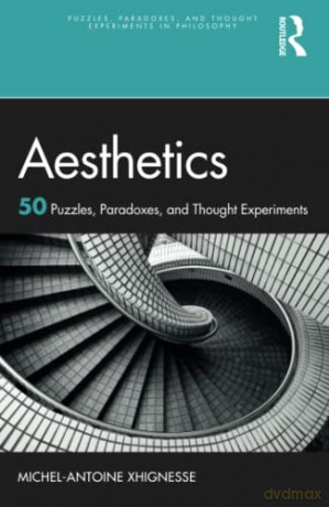 Aesthetics - Michel-Antoine Xhignesse [KSIĄŻKA]