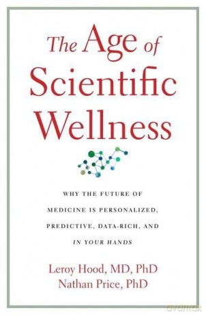Age Of Scientific Wellness - Leroy Hood [KSIĄŻKA]