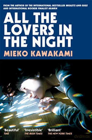All The Lovers In The Night - Mieko Kawakami [KSIĄŻKA]