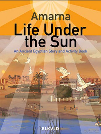 Amarna Life Under The Sun [KSIĄŻKA]