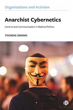 Anarchist Cybernetics - Thomas Swann [KSIĄŻKA]