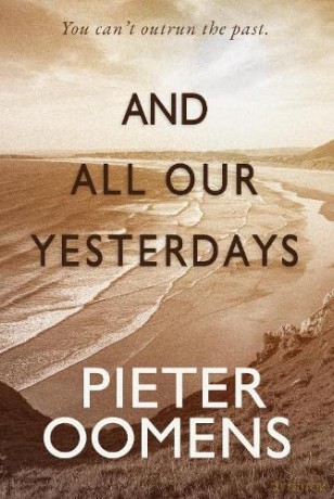 And All Our Yesterdays - Pieter Oomens [KSIĄŻKA]