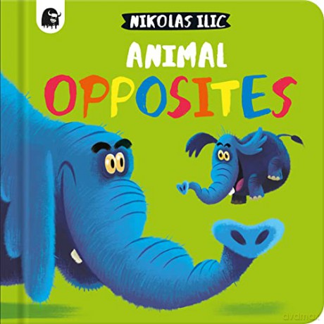 Animal Opposites - Nikolas Ilic [KSIĄŻKA]