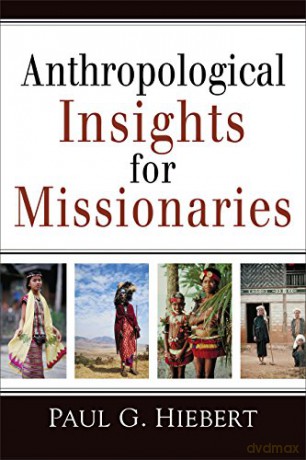 Anthropological Insights For Missio - Paul G. Hiebert [KSIĄŻKA]