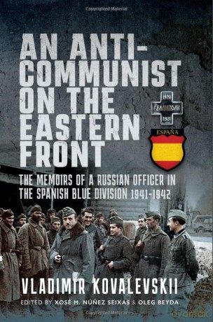 Anticommunist On The Eastern Front - Vladimir Kovalevski [KSIĄŻKA]