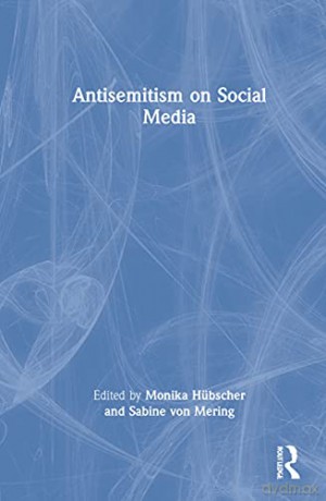 Antisemitism On Social Media - Monika Hübscher [KSIĄŻKA]