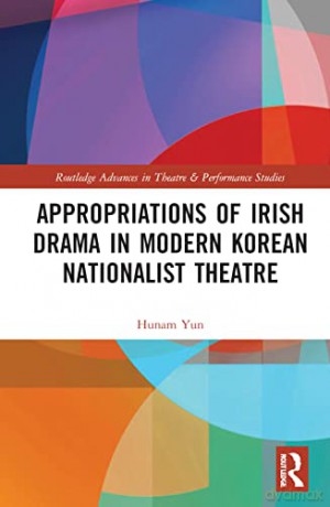 Appropriations Of Irish Drama In Modern - Hunam Yun [KSIĄŻKA]