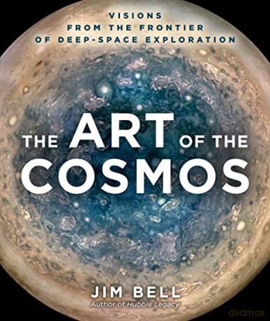 Art Of The Cosmos - Jim Bell [KSIĄŻKA]