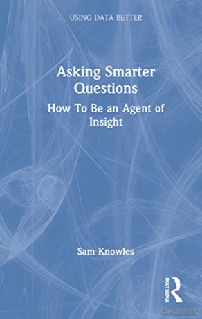 Asking Smarter Questions - Sam Knowles [KSIĄŻKA]