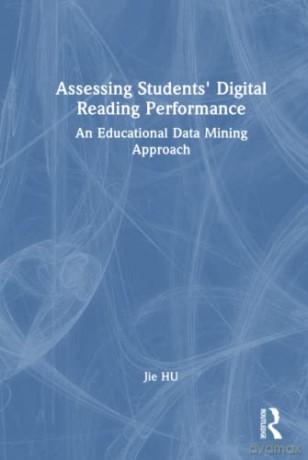 Assessing Students Digital Reading Perfo - Jie HU [KSIĄŻKA]