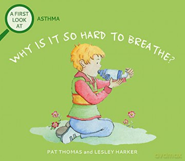Asthma Why Is It So Hard To Breathe - Pat Thomas [KSIĄŻKA]