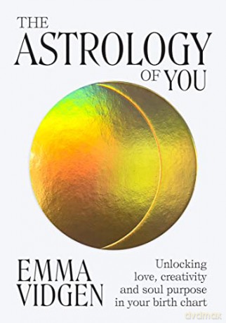 Astrology Of You - Emma Vidgen [KSIĄŻKA]
