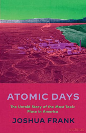 Atomic Days - Joshua Frank [KSIĄŻKA]