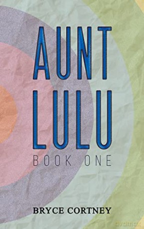 Aunt Lulu Book One - Bryce Cortney [KSIĄŻKA]