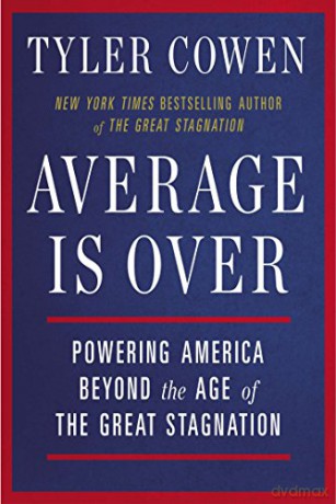 Average Is Over - Tyler Cowen [KSIĄŻKA]