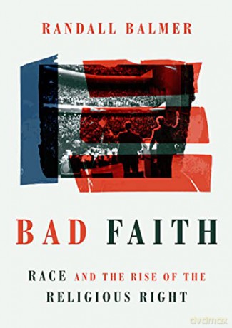 Bad Faith - Randall Balmer [KSIĄŻKA]