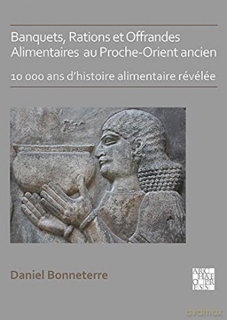 Banquets Rations Et Offrandes Alim - Daniel Bonneterre [KSIĄŻKA]
