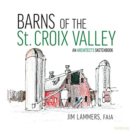 Barns Of St Croix Valley - Jim Lammers [KSIĄŻKA]