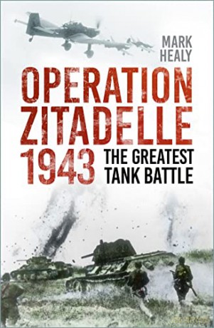 Battle Story Kursk 1943 - Mark Healy [KSIĄŻKA]