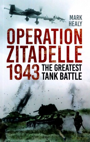 Battle Story Kursk 1943 - Mark Healy [KSIĄŻKA]