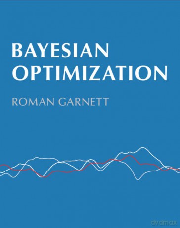 Bayesian Optimization - Roman Garnett [KSIĄŻKA]